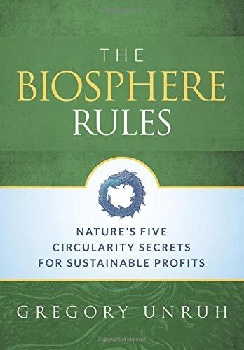 The Biosphere Rules: Nature's Five Circularity Secrets to Sustainable Profits