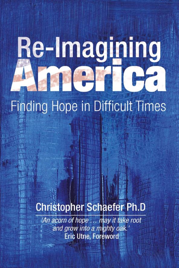 Re-Imagining America: Finding Hope in Difficult Times 