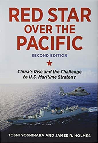 Red Star Over the Pacific: China’s Rise and the Challenge to U.S. Maritime Strategy