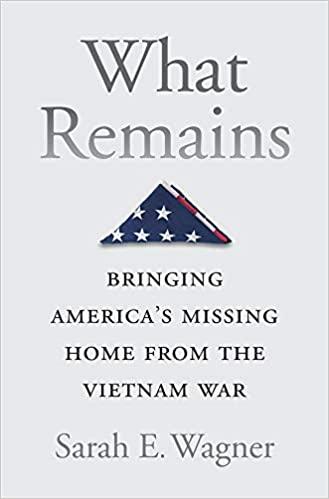 What Remains: Bringing America’s Missing Home from the Vietnam War