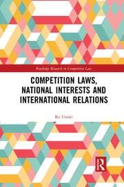 COMPETITION LAWS, NATIONAL INTERESTS AND INTERNATIONAL RELATIONS