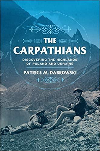 THE CARPATHIANS: DISCOVERING THE HIGHLANDS OF POLAND AND UKRAINE