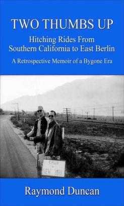 Two Thumbs Up: Hitching Rides from Southern California to East Berlin