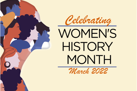 Celebrating Women's History Month March 2022